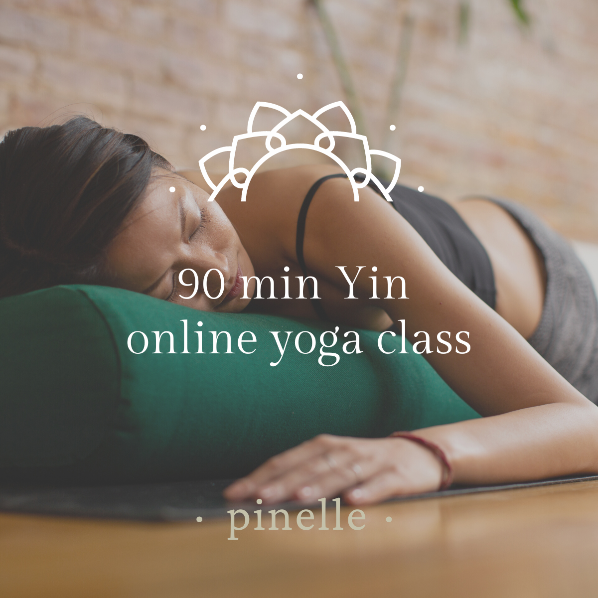 Online Yin Yoga Class - 90 minutes